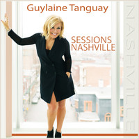 Guylaine Tanguay - Sessions Nashville