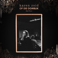 Karen Zoid - OP DIE OOMBLIK - DEEL 2