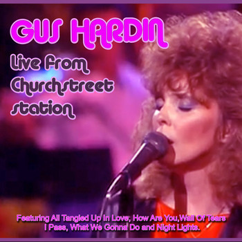 Gus Hardin - Gus Hardin Live at Church Street Station (Live)