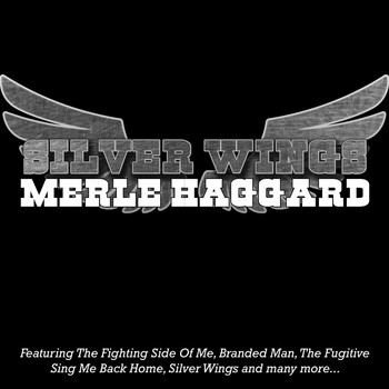 Merle Haggard - Silver Wings