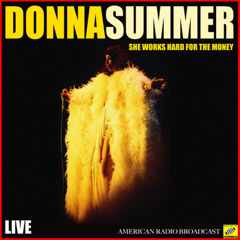 Donna Summer - She Works Hard For The Money (Live)