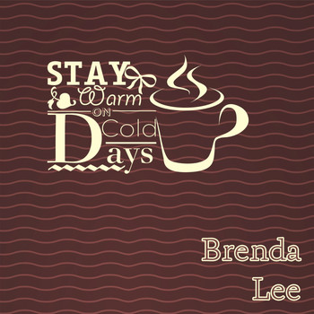Brenda Lee - Stay Warm On Cold Days