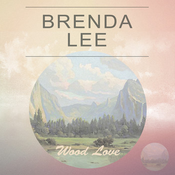 Brenda Lee - Wood Love