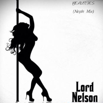 Lord Nelson - BEAUTIES (Neph Mix)