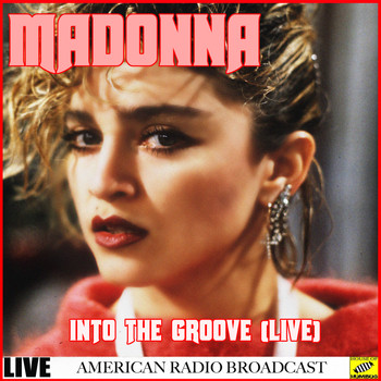Madonna - Madonna - Into the Groove Live (Live)