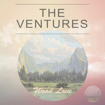 The Ventures - Wood Love