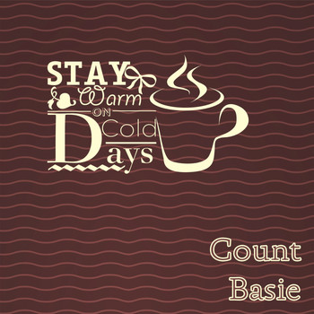 Count Basie - Stay Warm On Cold Days