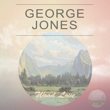 George Jones - Wood Love