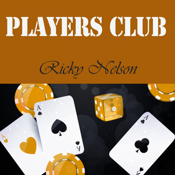 Ricky Nelson - Players Club