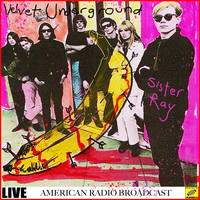 The Velvet Underground - Sister Ray (Live)