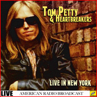 Tom Petty & The Heartbreakers - Tom Petty & The Heartbreakers - Live in New York (Live)