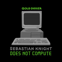 Sebastian Knight - Does Not Compute