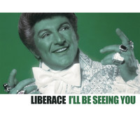 Liberace - I'll Be Seeing You
