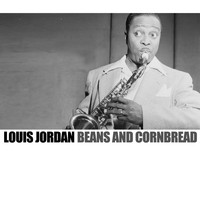 LOUIS JORDAN - Beans And Cornbread