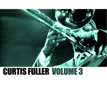Curtis Fuller - Curtis Fuller Volume 3