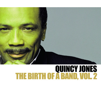 Quincy Jones - The Birth Of A Band Vol. 2