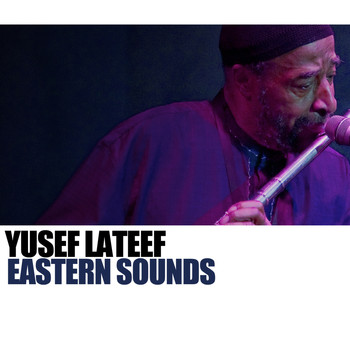 Yusef Lateef - Eastern Sounds