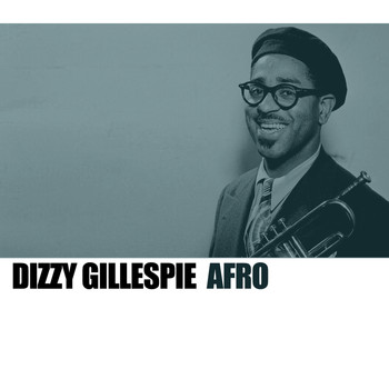 Dizzy Gillespie - Afro