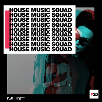 Various Artists - House Music Squad #25 (Explicit)