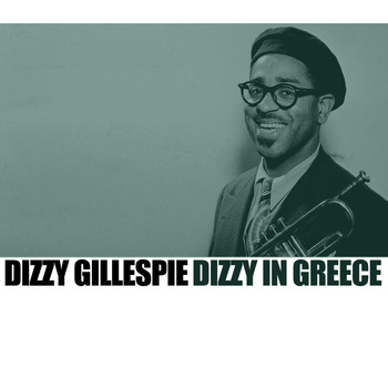 Dizzy Gillespie - Dizzy In Greece