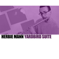 Herbie Mann - Yardbird Suite