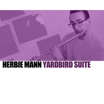 Herbie Mann - Yardbird Suite