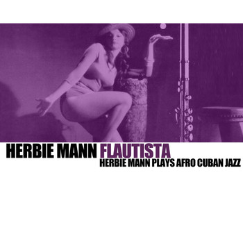 Herbie Mann - Flautista-Herbie Mann Plays Afro Cuban Jazz