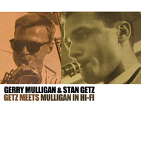Gerry Mulligan and Stan Getz - Getz Meets Mulligan In Hi-Fi