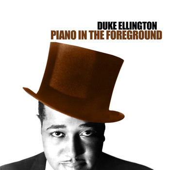 Duke Ellington - Piano In The Foreground