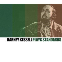 Barney Kessel - Barney Kessel Plays Standards