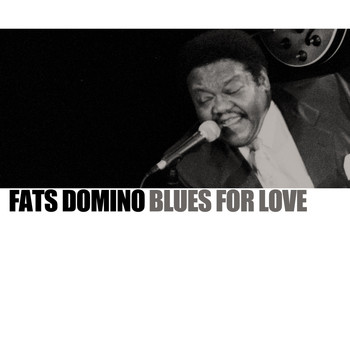 Fats Domino - Blues For Love