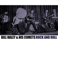 Bill Haley & His Comets - Rock And Roll