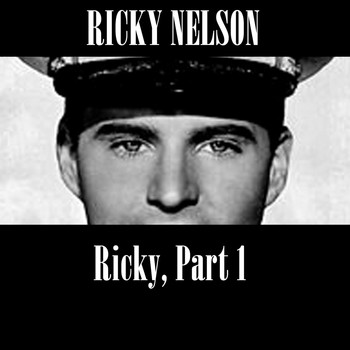 Ricky Nelson - Ricky, Part 1