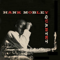 Hank Mobley - Hank Mobley Quartet