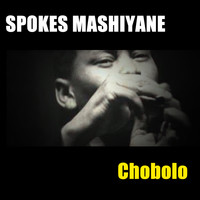 Spokes Mashiyane - Chobolo