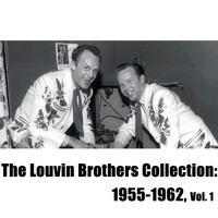 The Louvin Brothers - The Louvin Brothers Collection: 1955-1962, Vol. 1