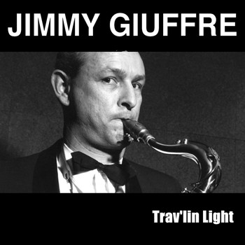 Jimmy Giuffre - Trav'lin Light