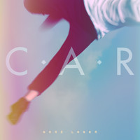 C.A.R. - Sore Loser
