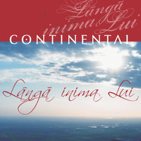 Continental Romania - Lângă Inima Lui