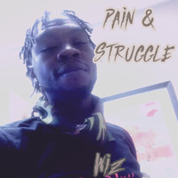 Wiz - Pain & Struggle