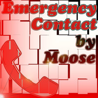 Moose - Emergency Contact (Explicit)