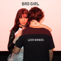 Leea Nanos - Bad Girl