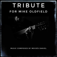 Moises Daniel - Tribute for Mike Oldfield