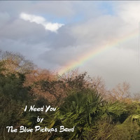 The Blue Pickups Band - I Need You
