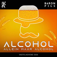 Baron Pils - Alcohol (Allein Maar Alcohol)
