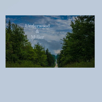 Underwood & Miller - Long, Long, Time