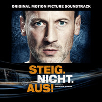 Christoph Schauer - Steig.Nicht.Aus! (Original Motion Picture Soundtrack)