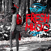 Tosin - Fresh Music (Explicit)