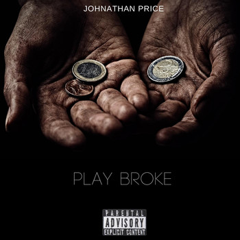 Johnathan Price - Play Broke (Explicit)