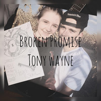 Tony Wayne - Broken Promise